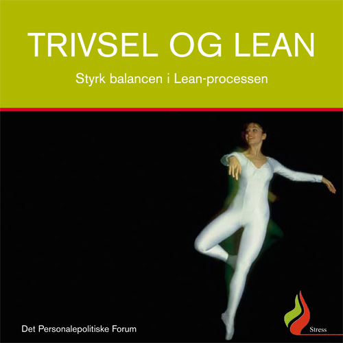 Trivsel-og-Lean---Styrk-balancen-i-Lean-processen---maj-2010