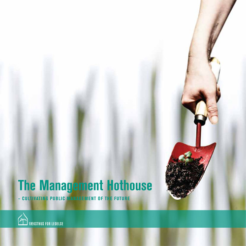 The-Management--Hothouse---cultivating-public-managment-of-the-future---juni-2009