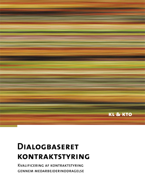 Dialogbaseret-kontraktstyring---kvalificering-af-kontraktstyring-gennem-medarbejderinddragelse---august-2006